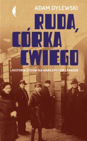 Okładka książki RUDA CÓRKA CWIEGO HISTORIA ŻYDÓW NA WARSZAWSKIEJ PRADZE