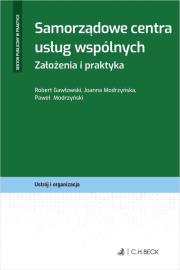 Samorządowe centra usług wspólnych. Autor: Modrzyński Paweł, Robert Gawłowski (red.), Modrzyńska Joanna. Dadada.pl Okładka książki Samorządowe centra usług wspólnych