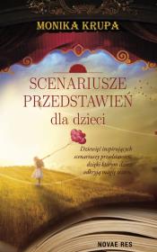 Scenariusze przedstawień dla dzieci. Autor: Krupa Monika. Dadada.pl Okładka książki Scenariusze przedstawień dla dzieci