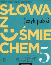 Słowa z uśmiechem. Język polski. Zeszyt ćwiczeń. Klasa 5
Szkoła podstawowa. Autor: Horwath Ewa. Dadada.pl Okładka książki Słowa z uśmiechem. Język polski. Zeszyt ćwiczeń. Klasa 5
Szkoła podstawowa