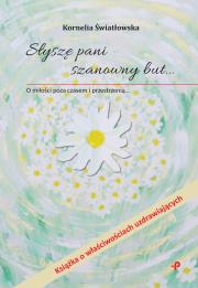Okładka książki Słyszę pani szanowny but… O miłości poza czasem i przestrzenią