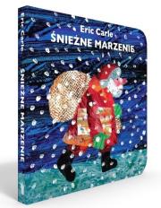 Śnieżne marzenie. Autor: Carle Eric. Dadada.pl Okładka książki Śnieżne marzenie