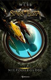 Stara Flota Tom 4 Niepodległość. Autor: Nick Webb. Dadada.pl Okładka książki Stara Flota Tom 4 Niepodległość
