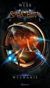 Stara Flota Tom 5 Wyzwanie. Autor: Nick Webb. Dadada.pl Okładka książki Stara Flota Tom 5 Wyzwanie