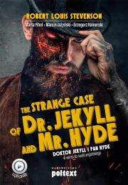 Strange Case of Dr. Jekyll and Mr. Hyde. Autor: Robert Louis Stevenson, Fihel Marta, Marcin Jażyński, Komerski Grzegorz Piotr. Dadada.pl Okładka książki Strange Case of Dr. Jekyll and Mr. Hyde