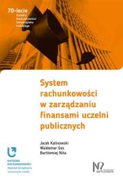 Okładka książki System rachunkowości w zarządzaniu finansami uczelni publicznych