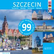 Szczecin 99 miejsc. Autor: Tomczyk Rafał. Dadada.pl Okładka książki Szczecin 99 miejsc