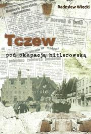 Okładka książki Tczew pod okupacją hitlerowską