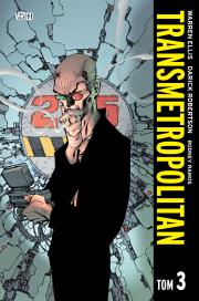 Transmetropolitan, tom 3. Autor: Ellis Warren, Robertson Darick. Dadada.pl Okładka książki Transmetropolitan, tom 3