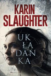 Układanka. Autor: Karin Slaughter. Dadada.pl Okładka książki Układanka