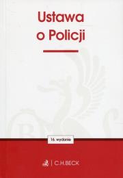 Ustawa o Policji. Wydawca: C.H. Beck. Dadada.pl Opakowanie Ustawa o Policji