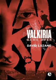 Valkiria Game Over. Autor: Lozano David. Dadada.pl Okładka książki Valkiria Game Over