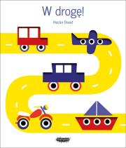 W DROGĘ. Autor: Dexet Hector. Dadada.pl Okładka książki W DROGĘ