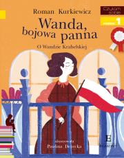 Wanda, bojowa panna. O Wandzie Krahelskiej. Autor: Kurkiewicz Roman, Paulina Derecka-Sitnik. Dadada.pl Okładka książki Wanda, bojowa panna. O Wandzie Krahelskiej
