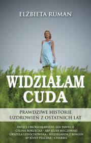 Widziałam Cuda. Autor: Ruman Elżbieta. Dadada.pl Okładka książki Widziałam Cuda