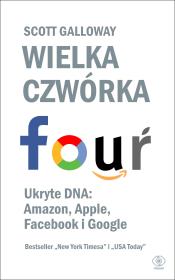 Wielka czwórka. Ukryte DNA: Amazon, Apple.... Autor: Galloway Scott. Dadada.pl Okładka książki Wielka czwórka. Ukryte DNA: Amazon, Apple...