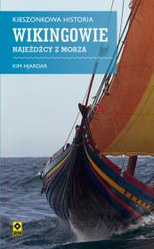 Wikingowie. Najeźdźcy z morza. Autor: Kim Hjardar. Dadada.pl Okładka książki Wikingowie. Najeźdźcy z morza