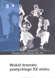 Okładka książki Wokół dramatu poetyckiego XX wieku