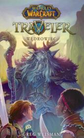 World of Warcraft: Traveller. Autor: Greg Weisman. Dadada.pl Okładka książki World of Warcraft: Traveller