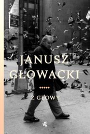 Z głowy. Autor: Janusz Głowacki. Dadada.pl Okładka książki Z głowy