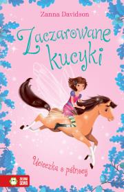 Zaczarowane kucyki. Ucieczka o północy. Autor: Davidson Zanna. Dadada.pl Okładka książki Zaczarowane kucyki. Ucieczka o północy