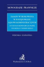 Okładka książki Zasady wyrokowania w postępowaniu sądowoadministracyjnym