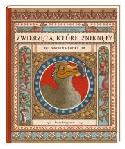 Zwierzęta, które zniknęły. Atlas stworzeń wymarłych. Autor: Paweł Łaczek, Joanna Wajs, Katarzyna Gładysz, Nikola Kucharska. Dadada.pl Okładka książki Zwierzęta, które zniknęły. Atlas stworzeń wymarłych