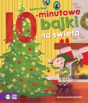 10 MINUTOWE BAJKI NA ŚWIĘTA BAJKI NA DOBRANOC. Autor: Supeł Barbara. Dadada.pl Okładka książki 10 MINUTOWE BAJKI NA ŚWIĘTA BAJKI NA DOBRANOC