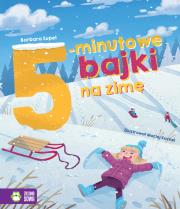 5 MINUTOWE BAJKI NA ZIMĘ BAJKI NA DOBRANOC. Autor: Supeł Barbara. Dadada.pl Okładka książki 5 MINUTOWE BAJKI NA ZIMĘ BAJKI NA DOBRANOC
