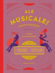 Ale musicale!. Autor: Daniel Wyszogrodzki. Dadada.pl Okładka książki Ale musicale!