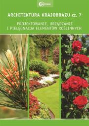 Architektura krajobrazu 7. Projektowanie.... Autor:   Praca zbiorowa. Dadada.pl Okładka książki Architektura krajobrazu 7. Projektowanie...
