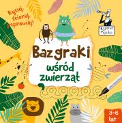 BAZGRAKI WŚRÓD ZWIERZĄT KAPITAN NAUKA. Autor: Opracowanie zbiorowe. Dadada.pl Okładka książki BAZGRAKI WŚRÓD ZWIERZĄT KAPITAN NAUKA