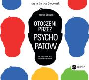 CD MP3 OTOCZENI PRZEZ PSYCHOPATÓW JAK ROZPOZNAĆ TYCH KTÓRZY TOBĄ MANIPULUJĄ. Autor: Erikson Thomas. Dadada.pl Okładka książki CD MP3 OTOCZENI PRZEZ PSYCHOPATÓW JAK ROZPOZNAĆ TYCH KTÓRZY TOBĄ MANIPULUJĄ