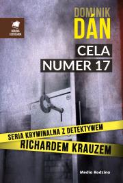 Cela numer 17. Autor: Dan Dominik, Antoni Jeżycki. Dadada.pl Okładka książki Cela numer 17