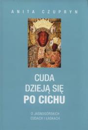 Cuda dzieją się po cichu. Autor: Czupryn Anita. Dadada.pl Okładka książki Cuda dzieją się po cichu