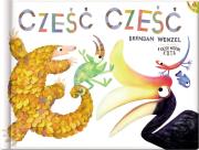 Cześć, cześć!. Autor: Brendan Wenzel. Dadada.pl Okładka książki Cześć, cześć!