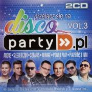 Disco Party PL vol. 3 (2CD). Autor:   Praca zbiorowa. Dadada.pl Okładka książki Disco Party PL vol. 3 (2CD)
