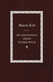 Do nielicznego grona szczęśliwych. Autor: Marcin Królikowski. Dadada.pl Okładka książki Do nielicznego grona szczęśliwych