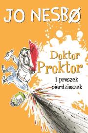 DOKTOR PROKTOR I PROSZEK PIERDZIOSZEK. Autor: JO NESBØ. Dadada.pl Okładka książki DOKTOR PROKTOR I PROSZEK PIERDZIOSZEK