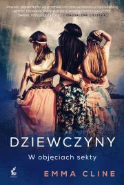 DZIEWCZYNY W OBJĘCIACH SEKTY. Autor: Cline Emma. Dadada.pl Okładka książki DZIEWCZYNY W OBJĘCIACH SEKTY