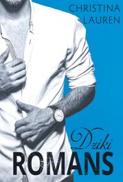 Dziki romans. Autor: Christina Lauren. Dadada.pl Okładka książki Dziki romans
