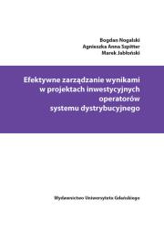 Okładka książki Efektywne zarządzanie wynikami w projektach inwestycyjnych operatorów systemu dystrybucyjnego