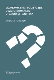 Okładka książki Ekonomiczne i polityczne uwarunkowania upadłości państwa