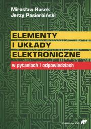 Okładka książki Elementy i układy elektroniczne w pytaniach i odpowiedziach