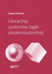 Okładka książki Hierarchie systemów logiki parakonsystentnej