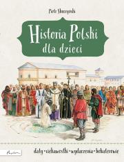 Okładka książki HISTORIA POLSKI DLA DZIECI WYD. 3