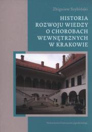 Historia rozwoju wiedzy o chorobach wewnętrznych... Autor: Szybiński Zbigniew. Dadada.pl Okładka książki Historia rozwoju wiedzy o chorobach wewnętrznych..