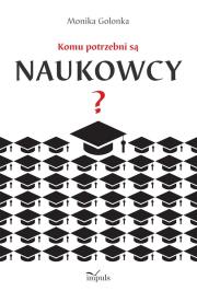 Okładka książki Komu potrzebni są naukowcy?