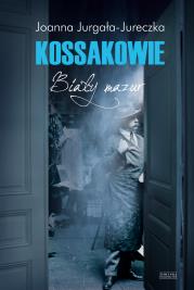 Kossakowie. Biały mazur. Autor: Jurgała-Jureczka Joanna. Dadada.pl Okładka książki Kossakowie. Biały mazur