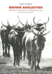 Okładka książki Krowie królestwa Zwierzęta w historii Doliny Środkowego Nilu